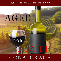 Icon image Aged for Death (A Tuscan Vineyard Cozy Mystery—Book 2)