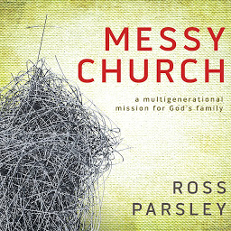 Icon image Messy Church: A Multigenerational Mission for God's Family