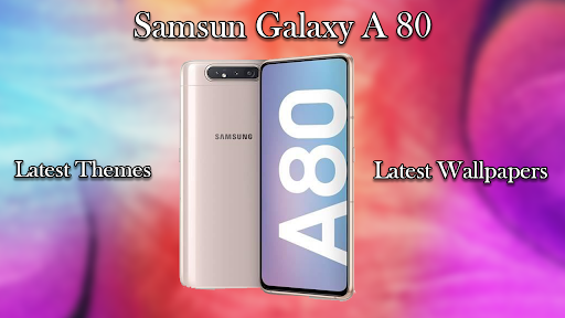 Galaxy A80 Theme for galaxy A80