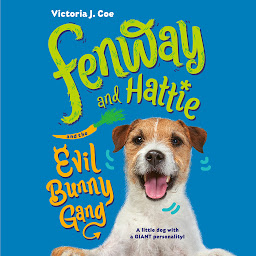 Icon image Fenway and Hattie and the Evil Bunny Gang
