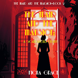 Icon image The Maid and the Mansion: A Scandalous Death (The Maid and the Mansion Cozy Mystery—Book 2)