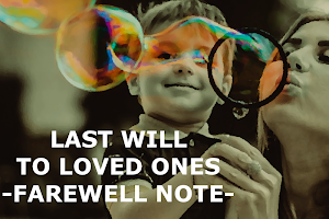 Last Will -Farewell Note- To Loved Ones :WILLBOSS
