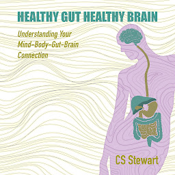 Obraz ikony: Healthy Gut Healthy Brain: Understanding The Mind-Body Gut-Brain Connection