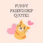 Cover Image of 下载 Funny Friendship Quotes  APK