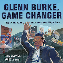 Icon image Glenn Burke, Game Changer: The Man Who Invented the High Five