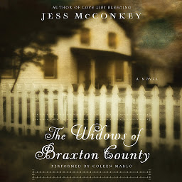 Icon image The Widows of Braxton County: A Novel