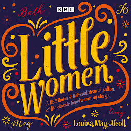 Icon image Little Women: BBC Radio 4 full-cast dramatisation