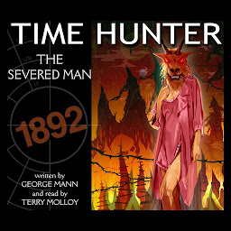 Icon image The Severed Man: Time Hunter - Book 6
