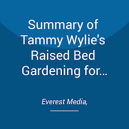 Obraz ikony: Summary of Tammy Wylie's Raised Bed Gardening for Beginners