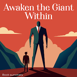Icon image Awaken The Giant Within - Book Summary