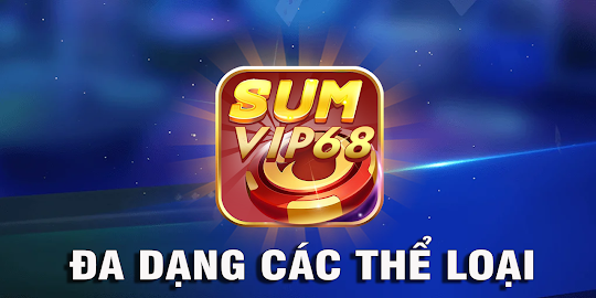 Sumvip68: Game Bai Doi Thuong