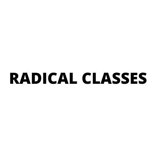 RADICAL CLASSES