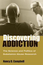 Icon image Discovering Addiction: The Science and Politics of Substance Abuse Research