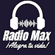 Radio Max - Alegra tu vida