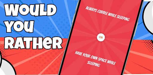 Would You Rather - Choose One