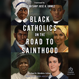 Icon image Black Catholics on the Road to Sainthood