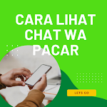 Cover Image of ダウンロード Cara Lihat Chat WA Pacar 1.0.0 APK