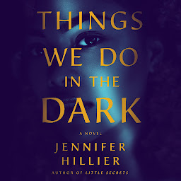 Obraz ikony: Things We Do in the Dark: A Novel