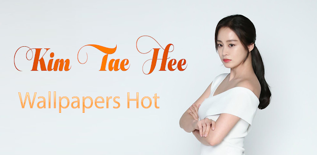 Download Kim Tae Hee Wallpapers Hot v1.0.19 MOD APK(Unlimited money)Free For Android 8
