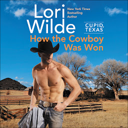 Icon image Cupid, Texas: How the Cowboy Was Won