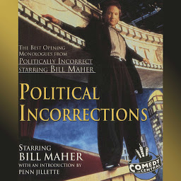 Icon image Political Incorrections: The Best Opening Monologues from Politically Incorrect with Bill Maher