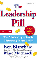 Icon image The Leadership Pill: The Missing Ingredient in Motivating People Today