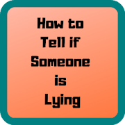 How to Tell if Someone is Lying Easily