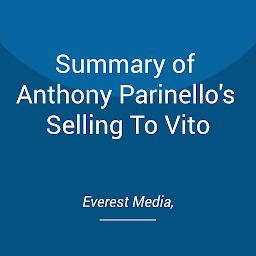 Icon image Summary of Anthony Parinello's Selling To Vito