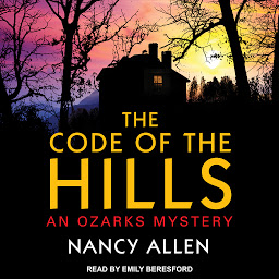 Obraz ikony: The Code of the Hills: An Ozarks Mystery