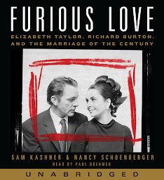 Icon image Furious Love: Elizabeth Taylor, Richard Burton, and the Marriage of the Century
