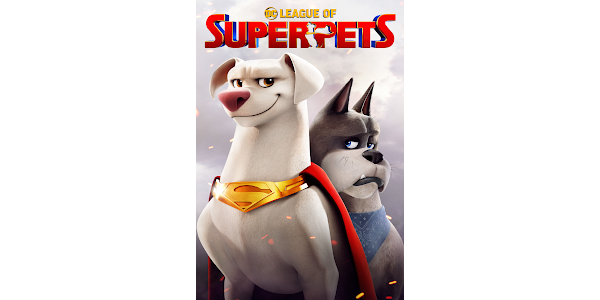 DC League of Super-Pets - Movies on Google Play