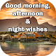 Good Morning, Afternoon and Night Wishes Download on Windows