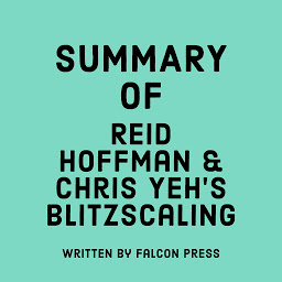 Icon image Summary of Reid Hoffman & Chris Yeh's Blitzscaling
