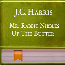 Icon image Mr. Rabbit Nibbles Up The Butter