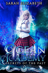 Icon image Secrets of the Past: Ocean Academy Year 1 (Free First in Series)