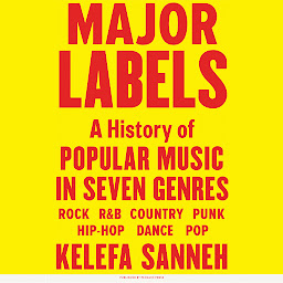 Icon image Major Labels: A History of Popular Music in Seven Genres