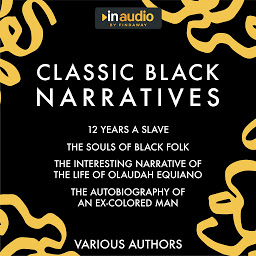 「Classic Black Narratives: 12 Years a Slave, The Souls of Black Folk, The Interesting Narrative of the Life of Olaudah Equiano, and The Autobiography of an Ex-Colored Man」圖示圖片