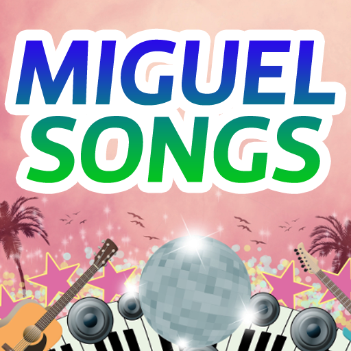 Miguel Songs