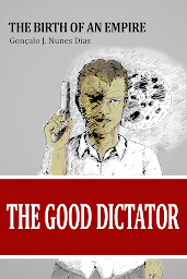 Icon image The Good Dictator I: The Birth of an Empire