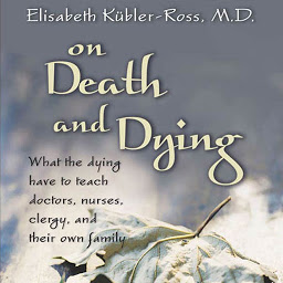Зображення значка On Death and Dying: What the Dying Have to Teach Doctors, Nurses, Clergy and their Own Families