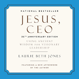 Obraz ikony: Jesus, CEO (25th Anniversary Edition): Using Ancient Wisdom for Visionary Leadership