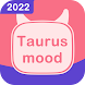 Taurus Mood