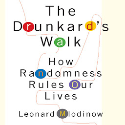 Icon image The Drunkard's Walk: How Randomness Rules Our Lives