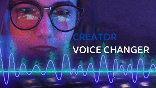 Creator Voice Changer