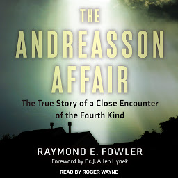 Icon image The Andreasson Affair: The True Story of a Close Encounter of the Fourth Kind