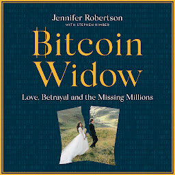 Icon image Bitcoin Widow: Love, Betrayal and the Missing Millions