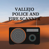 Vallejo Police and Fire Scanner