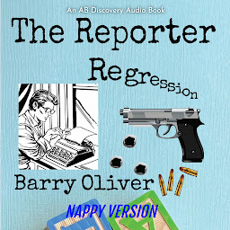 Icoonafbeelding voor The Reporter Regression - nappy version: An ABDL/Sci-fi novel