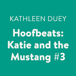 Icon image Hoofbeats: Katie and the Mustang #3