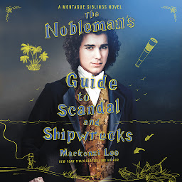 Icon image The Nobleman's Guide to Scandal and Shipwrecks